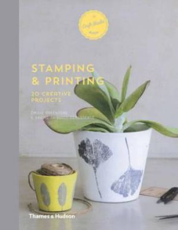 A Craft Studio Book: Stamping And Printing by Emilie Greenberg