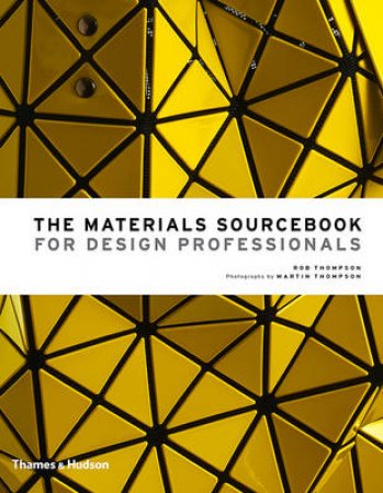 Materials Selection for Design Professionals by Rob Thompson