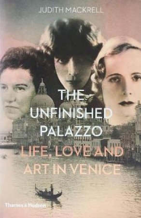 Unfinished Palazzo by Judith Mackrell