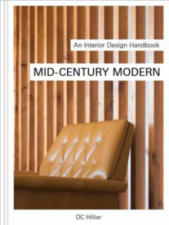 An Interior Design Handbook: Mid-Century Modern by D. C. Hiller
