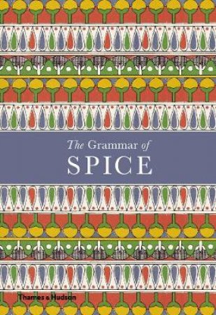 The Grammar Of Spice by Caz Hildebrand