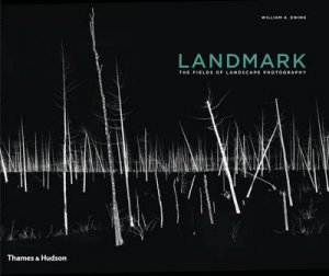 Landmark: Fields of Landscape Photography by Ewing & Bill