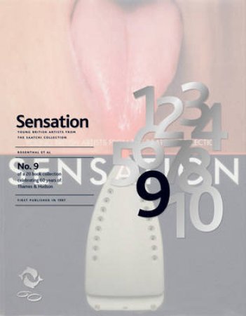 Sensation: Young British Artists (60th Anniversary) by Norman Rosenthal