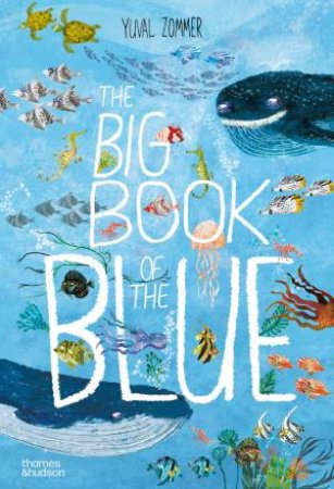 The Big Book Of The Blue by Yuval Zommer