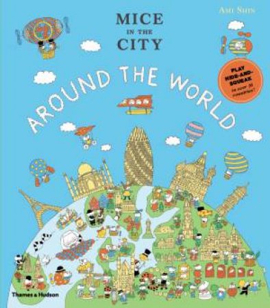 Mice In The City: Around The World by Shin Ami