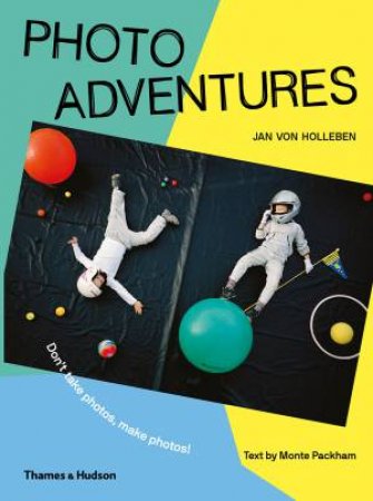 Photo Adventures by Jan von Holleben & Monte Packham
