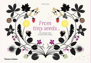 From Tiny Seeds by Èmilie Vast