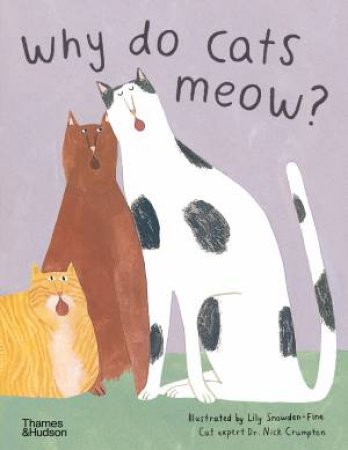 Why Do Cats Meow? by Dr Nick Crumpton