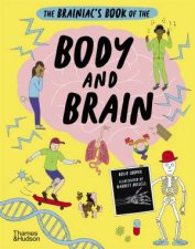 The Brainiacs Book of the Body and Brain