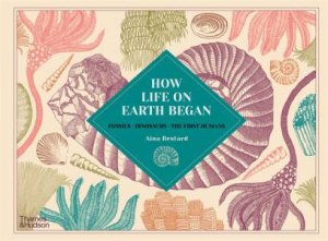 How Life On Earth Began by Aina Bestard