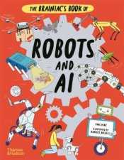 The Brainiacs Book of Robots and AI