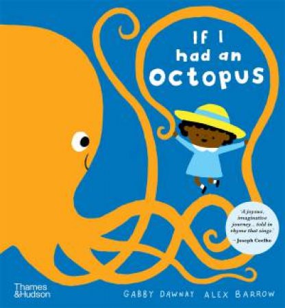 If I Had An Octopus by Gabby Dawnay & Alex Barrow