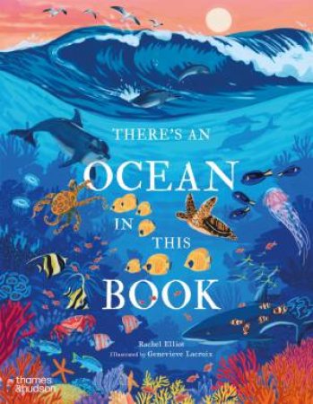 There's an Ocean in This Book by Rachel Elliot & Genevieve Lacroix