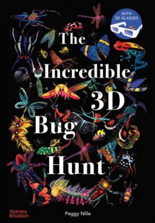 The Incredible 3D Bug Hunt by Peggy Nille