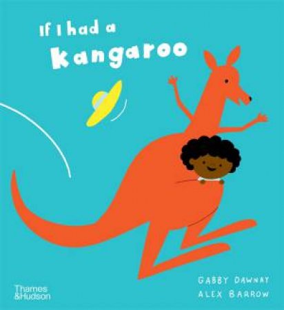 If I had a kangaroo by Gabby Dawnay & Alex Barrow