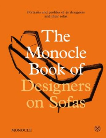 The Monocle Book of Designers on Sofas by Virginia McLeod & Nic Monisse