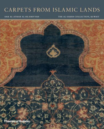 Carpets from Islamic Lands by Friedrich Spuhler