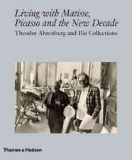 Living With Matisse Picasso And The New Decade