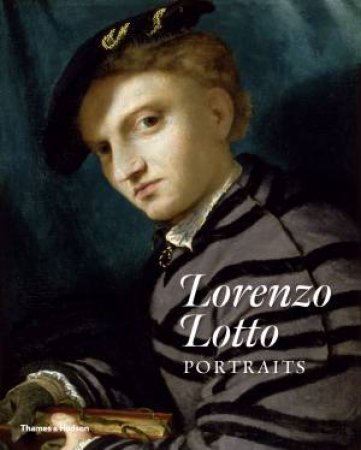 Lorenzo Lotto Portraits by Various