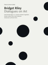 Bridget Riley Dialogues On Art