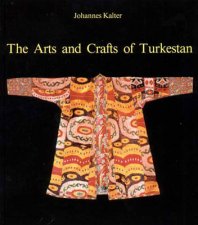 Arts And Crafts Of Turkestan