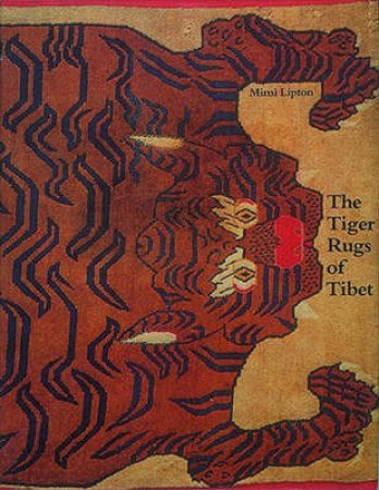 Tiger Rugs Of Tibet by Mimi Lipton