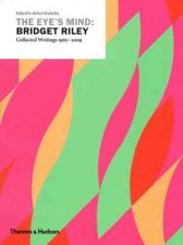 Eyes Mind Bridget Riley  Collected Writings 19652009