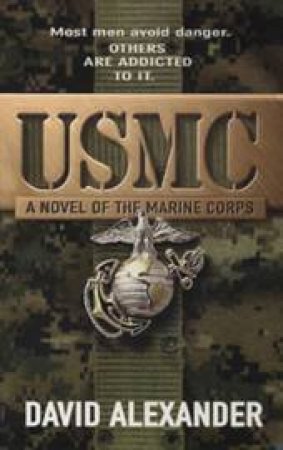 USMC: A Novel Of The Marine Corps by David Alexander