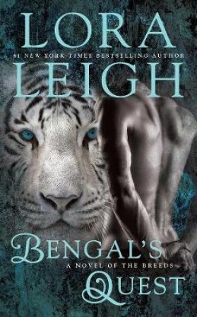 Bengal's Quest by Lora Leigh