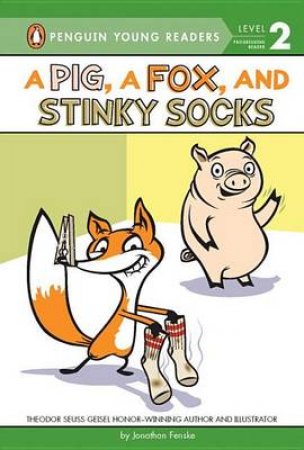 Pig, A Fox, And Stinky Socks A by Jonathan Fenske