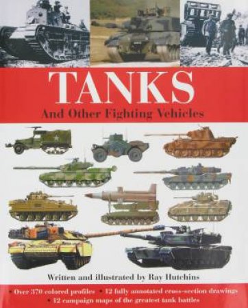 Tanks: And Other Fighting Vehicles by Ray Hutchins 