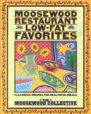 Moosewood Restaurant LowFat Favorites