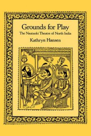Grounds for Play by Kathryn Hansen