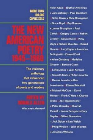 The New American Poetry, 1945-1960 by Donald Merriam Allen