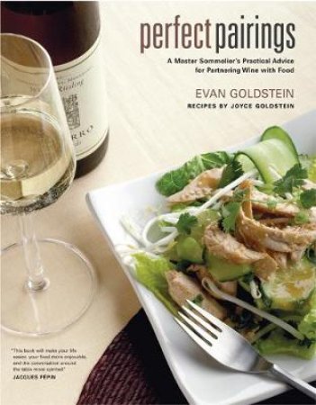 Perfect Pairings by Evan Goldstein & Joyce Goldstein & Joyce Oudkerk Pool