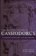 The Selected Letters Of Cassiodorus