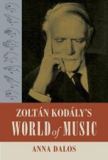 Zoltan Kodalys World Of Music