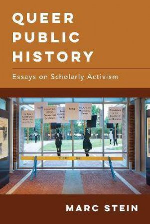 Queer Public History by Marc Stein
