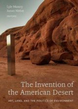 The Invention Of The American Desert