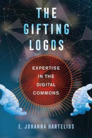 The Gifting Logos by E. Johanna Hartelius
