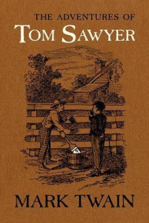 The Adventures Of Tom Sawyer by Mark Twain & Paul Baender & John C. Gerber & Richard A. Watson & Victor Fischer