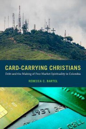 Card-Carrying Christians by Rebecca C. Bartel