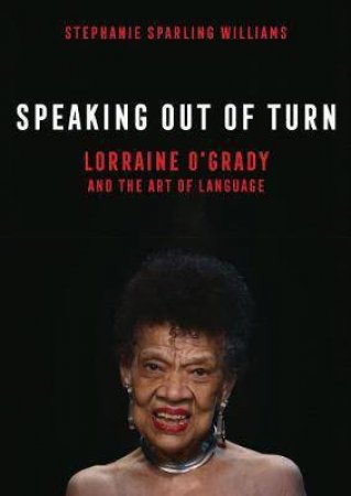 Speaking Out Of Turn by Stephanie Sparling Williams