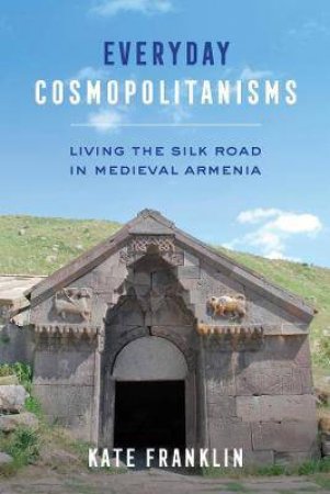 Everyday Cosmopolitanisms by Kate Franklin