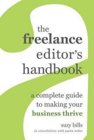 The Freelance Editor's Handbook by Suzy Bills
