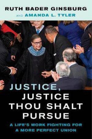 Justice, Justice Thou Shalt Pursue by Ruth Bader Ginsburg & Amanda L. Tyler
