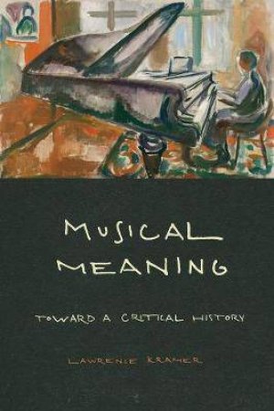 Musical Meaning by Lawrence Kramer