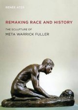 Remaking Race And History