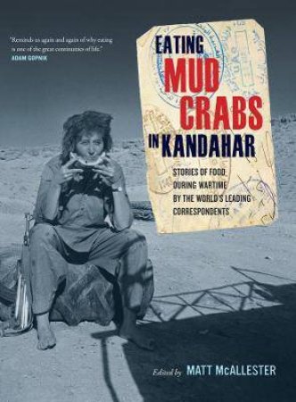 Eating Mud Crabs In Kandahar by Matt McAllester