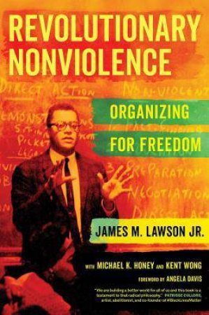 Revolutionary Nonviolence by James M Lawson